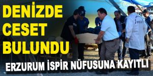 Erzurumlu Yılmaz Mürsel'in cesedi denizde bulundu