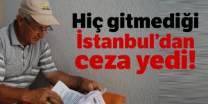 Ceza tebligatını görünce şaşkına döndü,