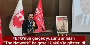 FETÖ'nün gerçek yüzünü anlatan "The Network" belgeseli Üsküp'te gösterildi