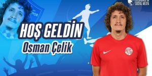 Erzurumspor, Osman Çelik'i kadrosuna kattı