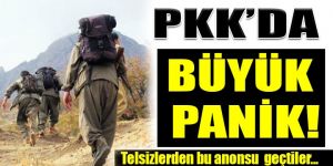PKK'da korku ve paniğ