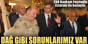 Fezioğlu'ndan Erzurum'da flaş açıklamalar