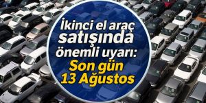 İkinci el araç satışında önemli uyarı
