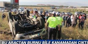 3 kez takla atan araçtan burnu bile kanamadan çıktı