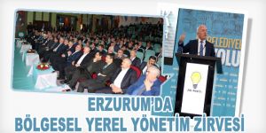 Erzurum’da yerel yönetimler zirvesi