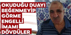 Okuduğu dua nedeniyle imamı dövdüler!