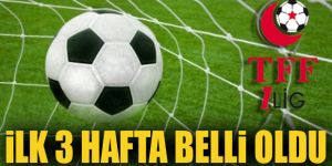 TFF 1. Lig'de ilk 3 haftalık program açıklandı