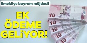 Emekliye ek ödeme geliyor!