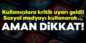 Sosyal medya kullanıcılarına 'sahte dost' uyarısı
