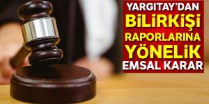Yargıtay: 'Bilirkişi raporu hakimi bağlamaz'