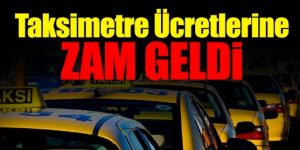 Erzurum'da Taksimetre ücretlerine zam geldi!