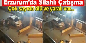 Erzurum'da silahlı kavga: 2 ölü, 6 yaralı
