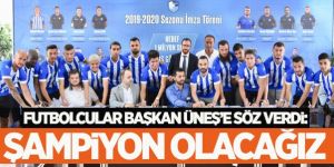 Futbolcular Başkan'a şampiyonluk sözü verdi