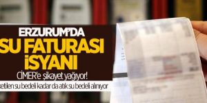 Erzurum’dan CİMER’e su faturası şikayeti yağıyor