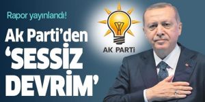 AK Parti'den 'sessiz devrim'.