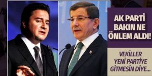 AK Parti'den Ali Babacan ve Ahmet Davutoğlu için yeni önlem!