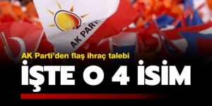 AK Parti MYK'dan 4 isim için ihraç talebi