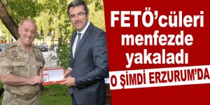 FETÖ’cüleri menfezde yakalayan komutan Erzurum’a atandı