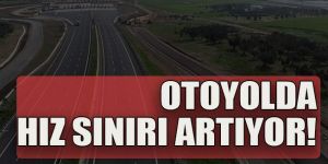 Otoyollardaki hız sınırı ile ilgili önemli açıklama