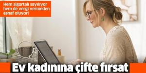 Ev kadınına çifte fırsat.