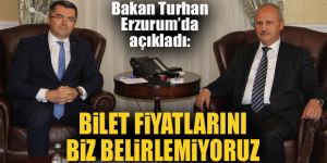 Bakan Turhan: Bilet fiyatlarını biz belirlemiyoruz