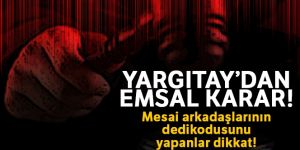 Dedikoducu işçiye tazminat yok
