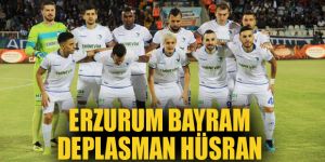Erzurum bayram, deplasman hüsran