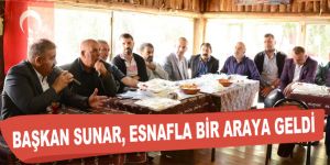Başkan Sunar, esnafla bir araya geldi