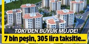 TOKİ'den 7 bin peşinat 305 lira taksitle ucuza ev başvuru şartları!.