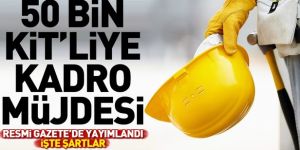 O çalışanlara kadro müjdesi...