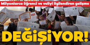 Milyonlarca öğrenciyi ilgilendiren çok önemli gelişme...