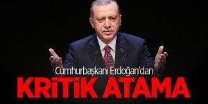 Erdoğan'dan kritik atamalar Resmi Gazete'de yayımlandı