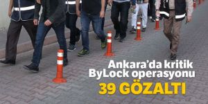 Başkentte ByLock operasyonu: 39 gözaltı