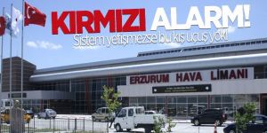 Erzurum havalimanında kırmızı alarm!