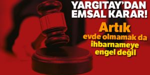 Yargıtay'dan emsal karar: Dava ihbarnamesi kapıya asılınca tebliğ edilmiş sayılacak