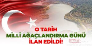 11 Kasım "Milli Ağaçlandırma Günü" oldu