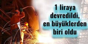 KARDEMİR, ülkenin en büyük kuruluşlarından oldu