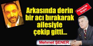 Arkasında derin bir acı bırakarak ailesiyle çekip gitti