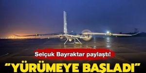 Selçuk Bayraktar paylaştı: Akıncı yürümeye başladı