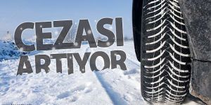 Kış lastiği takmamanın cezası artıyor...