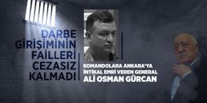 Komandolara Ankara'ya intikal emri veren general Ali Osman Gürcan