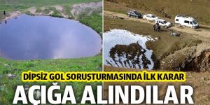 Dipsiz Göl soruşturmasında, 2 müdür ve 1 memur açığa alındı