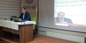 Güneş Vakfı’nda “İslam Düşüncesinde Tarih Anlayışı” konferansı
