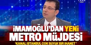 İmamoğlu Kanal İstanbul projesine karşı çıktı! 'En büyük ihanet'