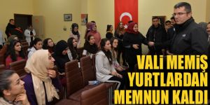 Vali Memiş, yurtlardan memnun kaldı