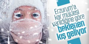 Meteoroloji'den Erzurum'a uyarı geldi!