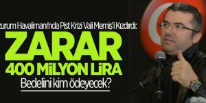 Erzurum Havalimanı'nda Zarar 400 milyon TL