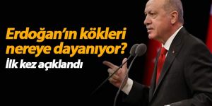 Erdoğan'ın ailesinin kökeni Orta Asya'ya dayanıyor'