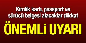 Nüfus müdürlüğünden kimlik kartı, pasaport ve sürücü belgeleri duyurusu