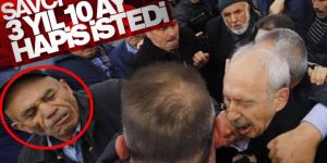 Kılıçdaroğlu'na yumruğa 3 yıl 10 ay hapis cezası istemi